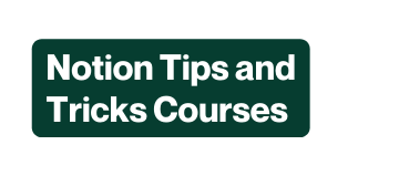 Notion Tips and Tricks Courses
